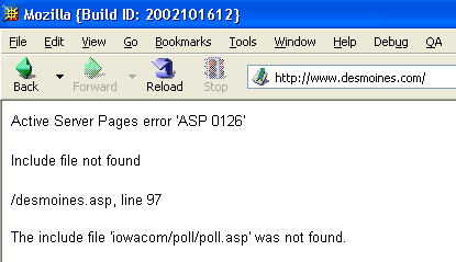 The only text on desmoines.com is an Active Server Pages error message: Active Server Pages error 'ASP 0126', Include file not found, /desmoines.asp, line 97, The include file 'iowacom/poll/poll.asp' was not found.